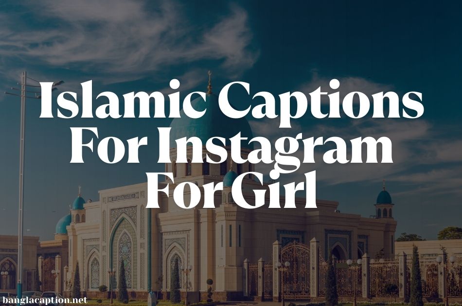 Islamic Captions For Instagram For Girl
