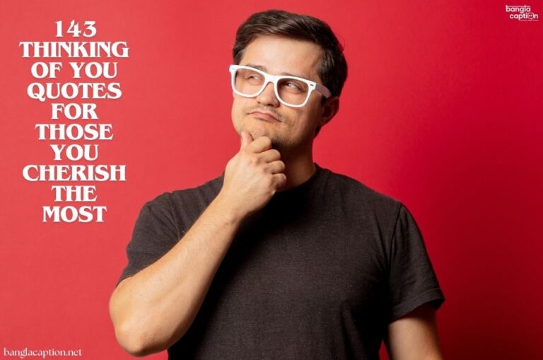 Thinking Of You Quotes For Those You Cherish The Most