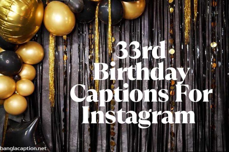 33rd Birthday Captions For Instagram