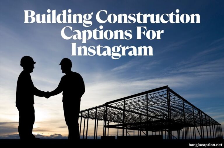 Building Construction Captions For Instagram