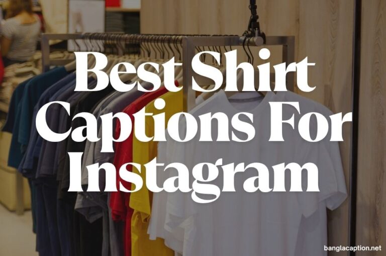 Best Shirt Captions For Instagram