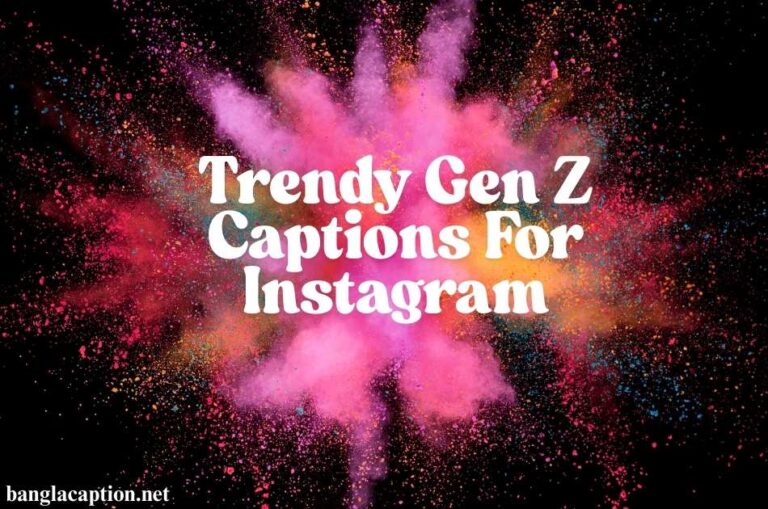 Gen Z Captions For Instagram