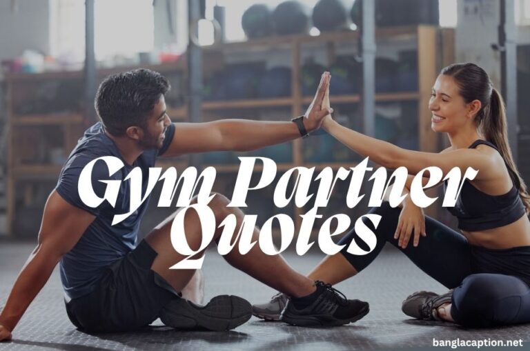 Gym Partner Quotes and Captions For Instagram