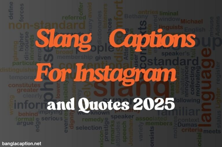 Slang Captions For Instagram and Quotes