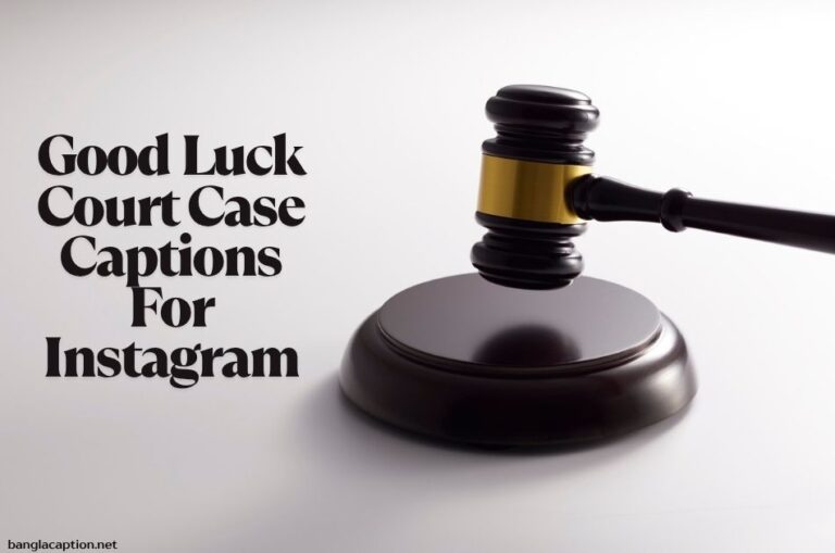 Good Luck Court Case Captions For Instagram